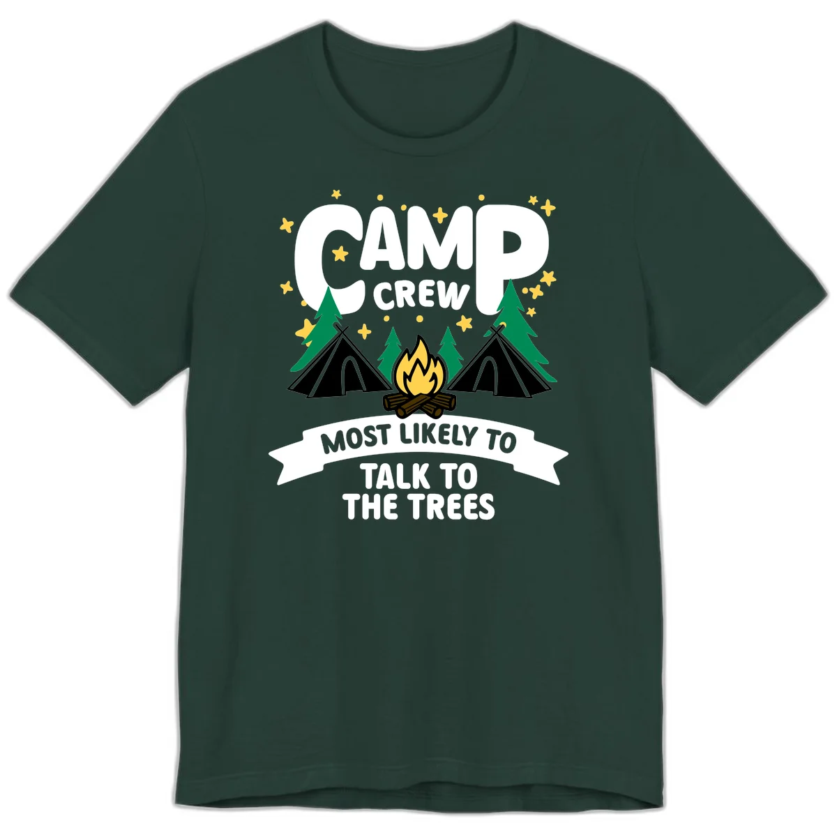 Camp crew most likely to talk to the trees design with campfire, teepees, and pine trees surrounded by stars in Forest
