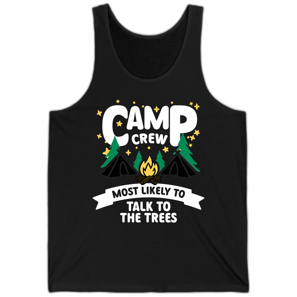 Camp crew most likely to talk to the trees design with campfire, teepees, and pine trees surrounded by stars in Black