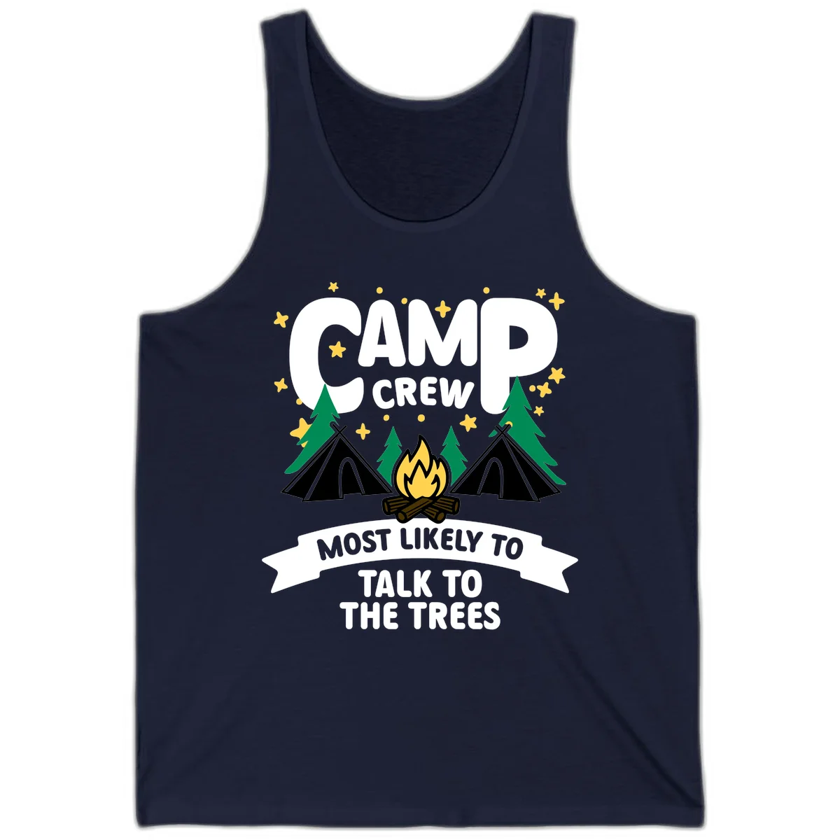 Camp crew most likely to talk to the trees design with campfire, teepees, and pine trees surrounded by stars in Navy