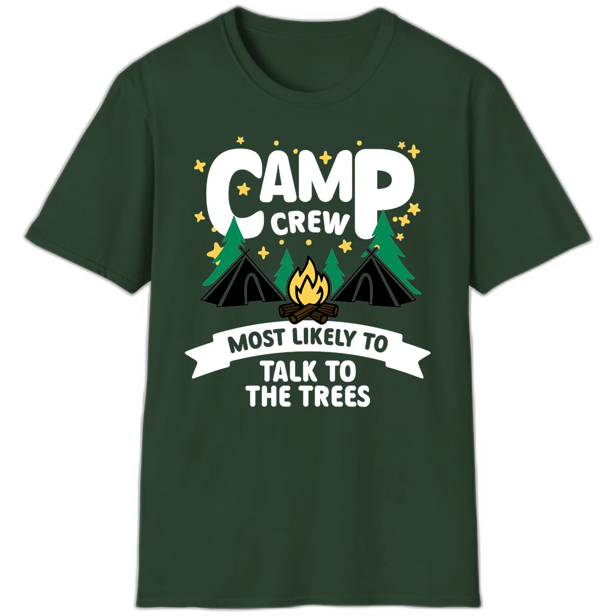 Camp crew most likely to talk to the trees design with campfire, teepees, and pine trees surrounded by stars in Forest Green
