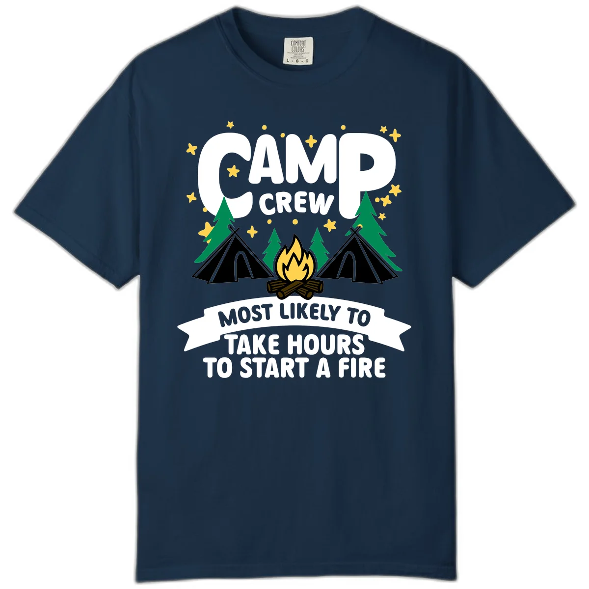 Camp crew campfire design with text 'Most Likely To Take Hours To Start A Fire,' featuring tents, trees, and flames in True Navy
