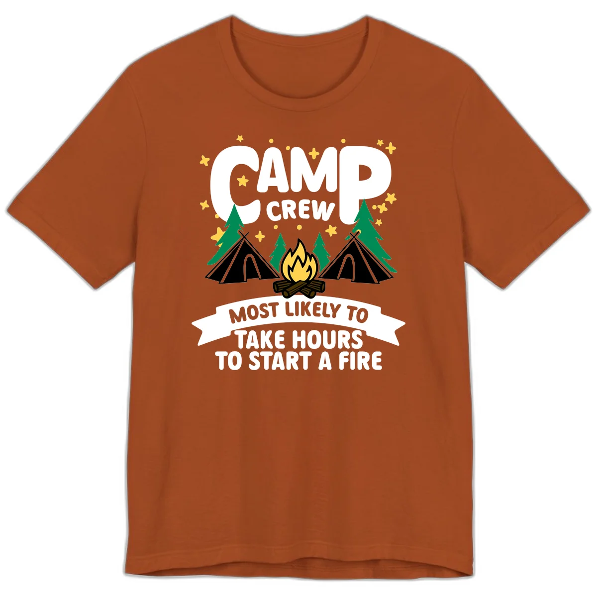Camp crew campfire design with text 'Most Likely To Take Hours To Start A Fire,' featuring tents, trees, and flames in Autumn