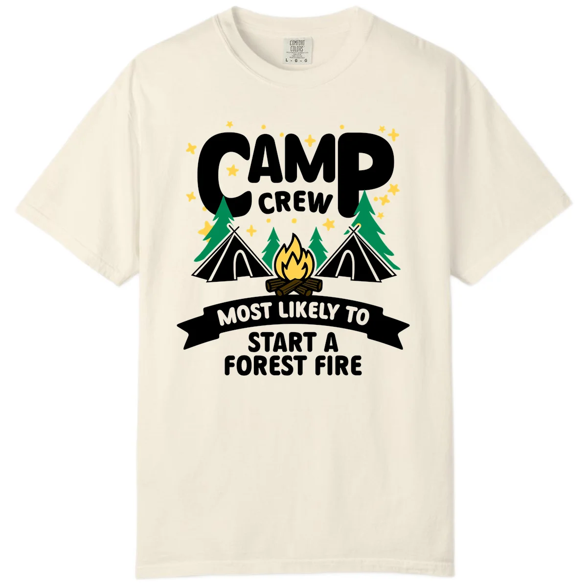 Camp Crew Most Likely to Start a Forest Fire design with campfire, tents, trees, and stars on gray background in Ivory