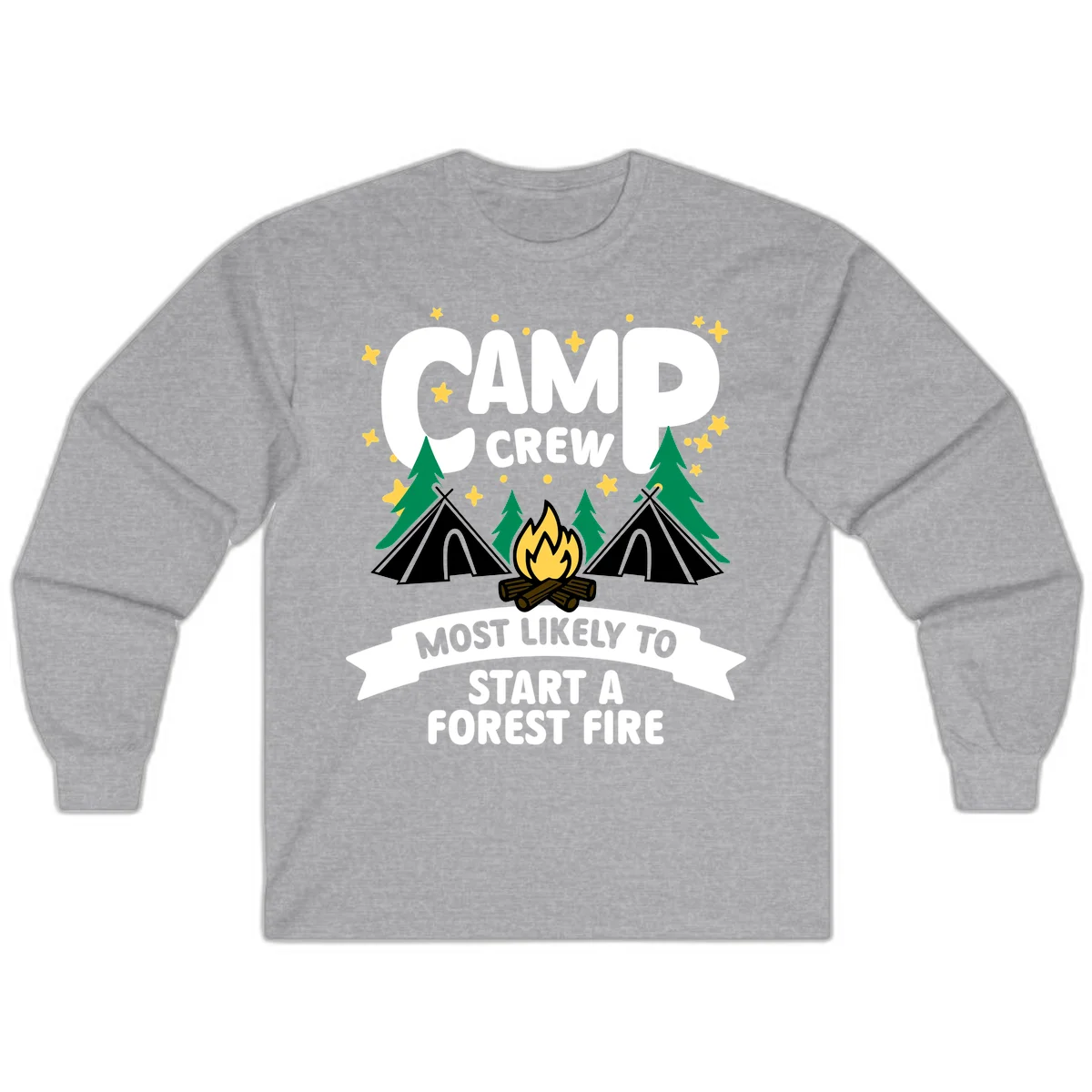 Camp Crew Most Likely to Start a Forest Fire design with campfire, tents, trees, and stars on gray background in Sport Grey