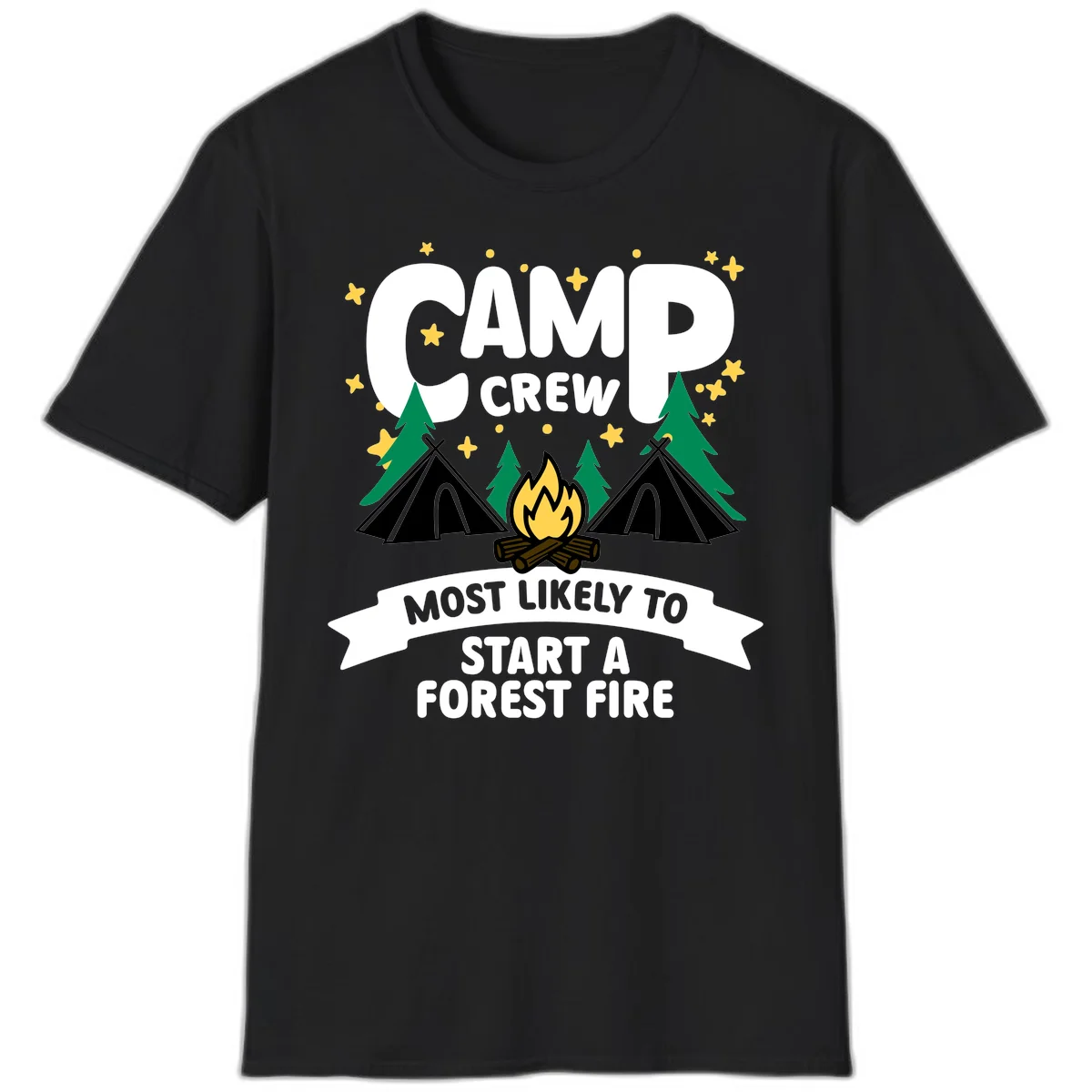 Camp Crew Most Likely to Start a Forest Fire design with campfire, tents, trees, and stars on gray background in Black