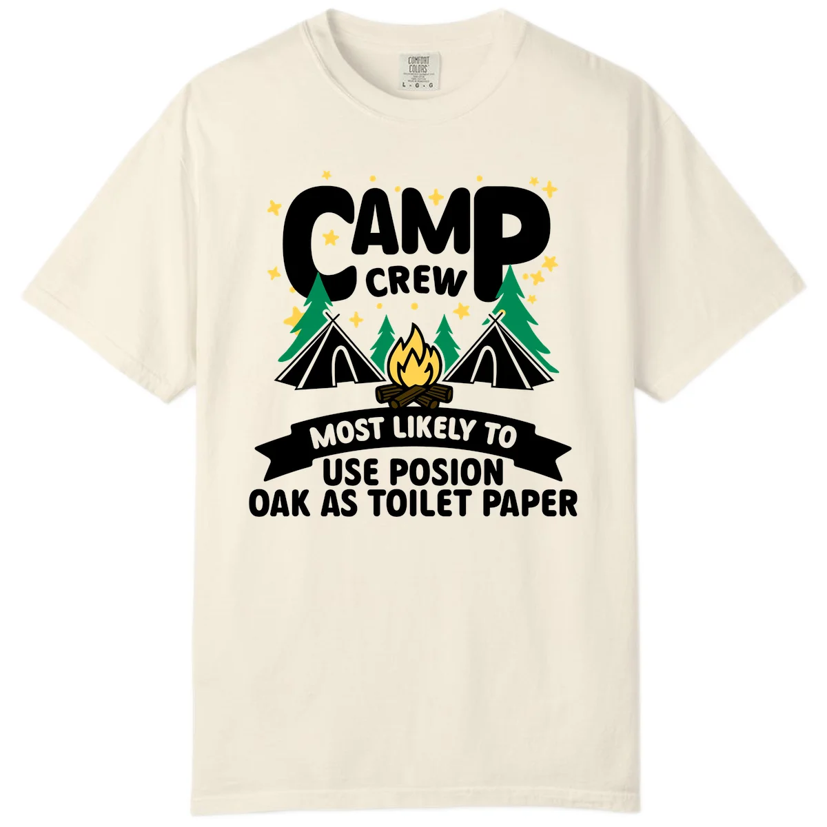 Camp crew design with tents, campfire, and trees under stars, text reads 'Most Likely To Use Posion Oak As Toilet Paper' in Ivory
