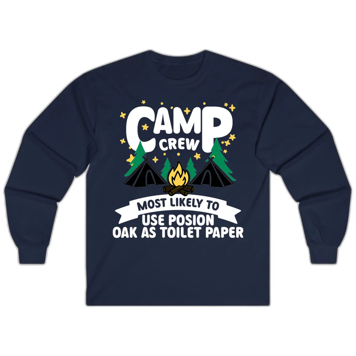 Camp crew design with tents, campfire, and trees under stars, text reads 'Most Likely To Use Posion Oak As Toilet Paper' in Navy