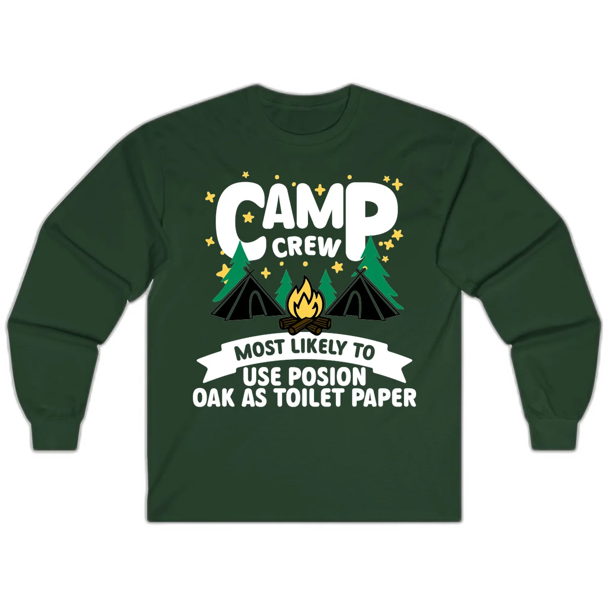 Camp crew design with tents, campfire, and trees under stars, text reads 'Most Likely To Use Posion Oak As Toilet Paper' in Forest Green