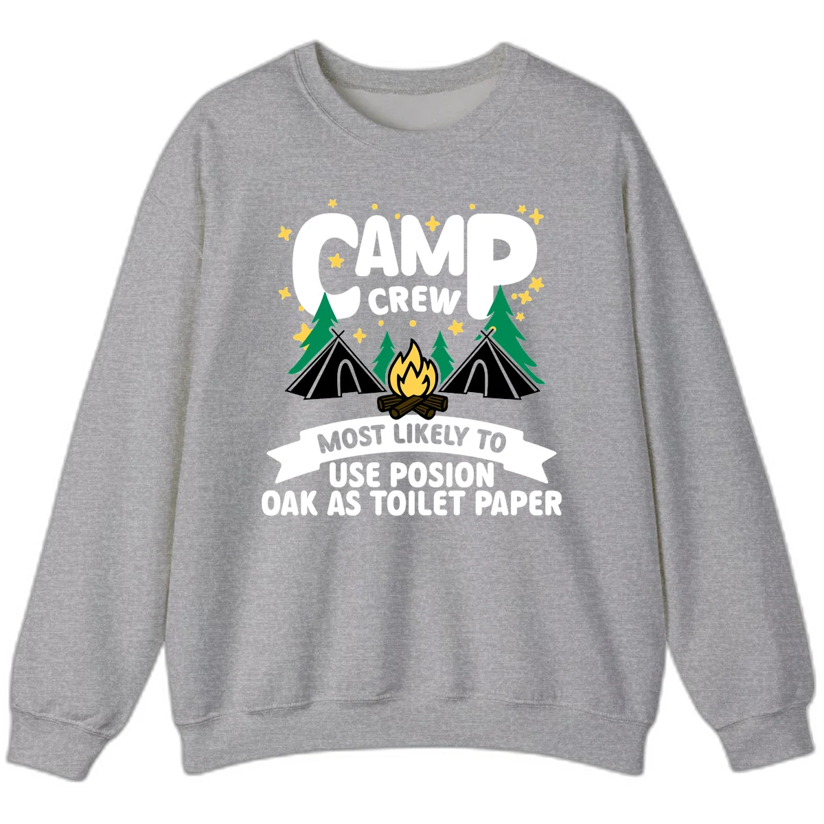 Camp crew design with tents, campfire, and trees under stars, text reads 'Most Likely To Use Posion Oak As Toilet Paper' in Sport Grey