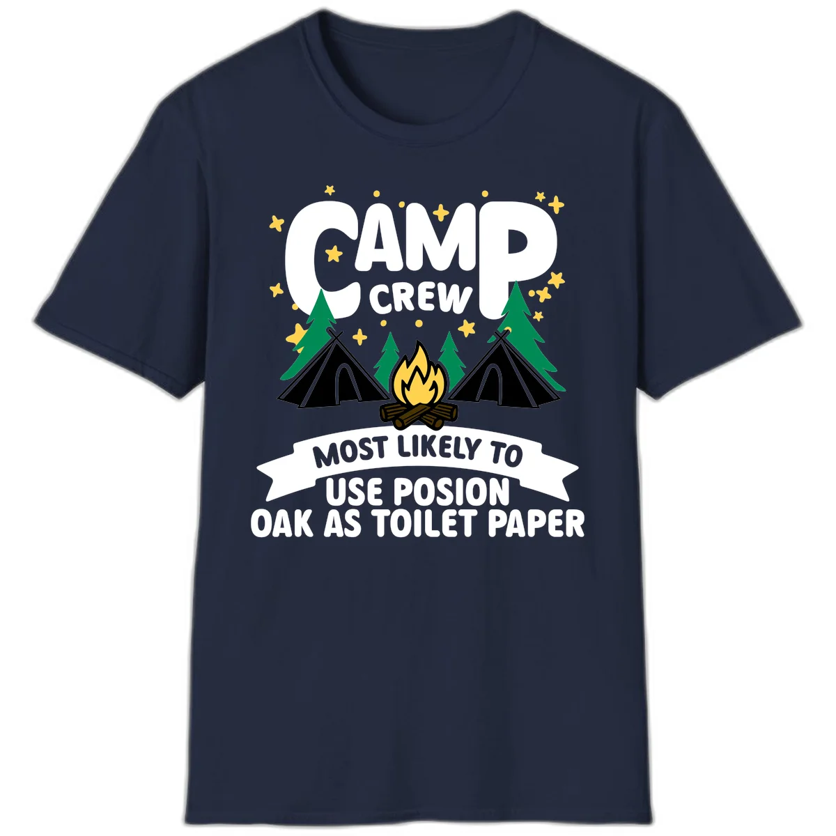 Camp crew design with tents, campfire, and trees under stars, text reads 'Most Likely To Use Posion Oak As Toilet Paper' in Navy