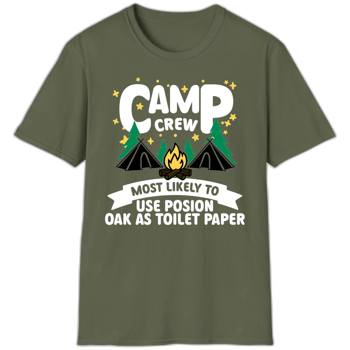 Camp crew design with tents, campfire, and trees under stars, text reads 'Most Likely To Use Posion Oak As Toilet Paper' in Military Green