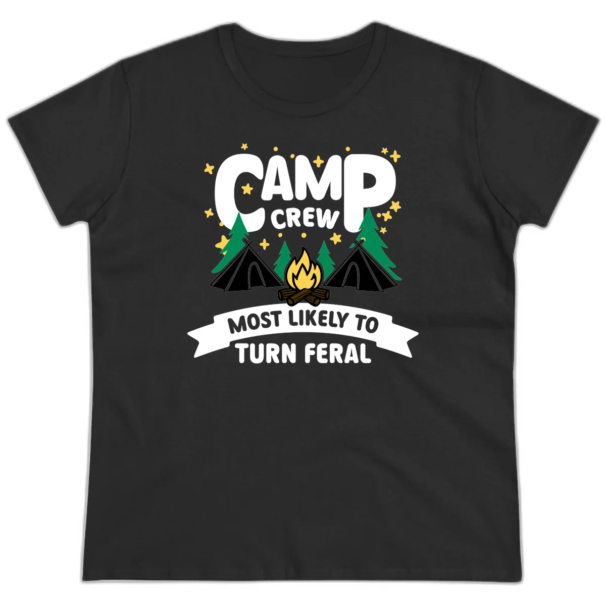 Camp crew camping design with tents, campfire, trees and stars showing 'most likely to turn feral' humor in Black