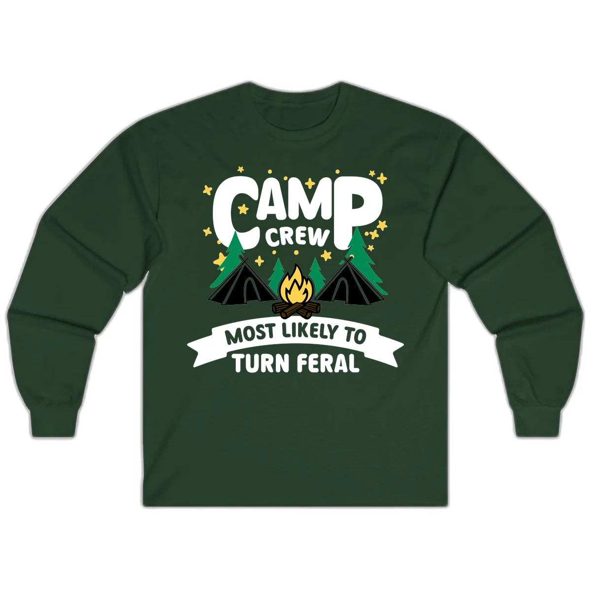 Camp crew camping design with tents, campfire, trees and stars showing 'most likely to turn feral' humor in Forest Green