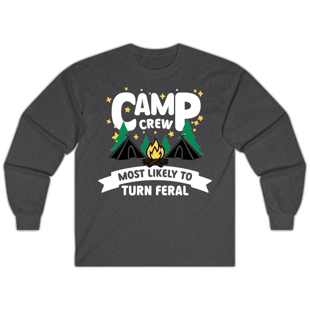 Camp crew camping design with tents, campfire, trees and stars showing 'most likely to turn feral' humor in Dark Heather