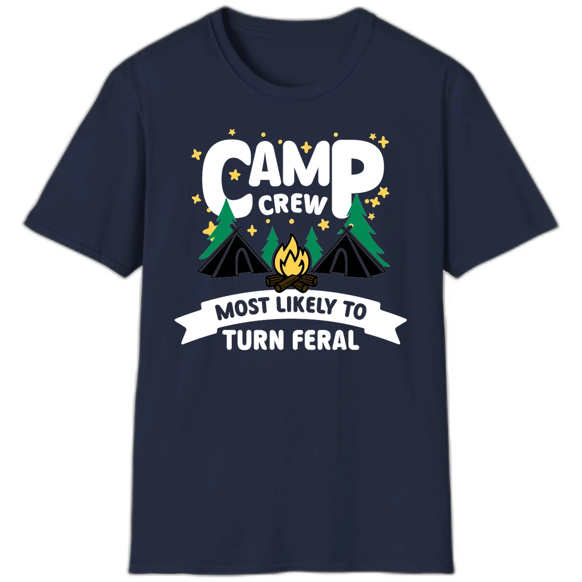 Camp crew camping design with tents, campfire, trees and stars showing 'most likely to turn feral' humor in Navy