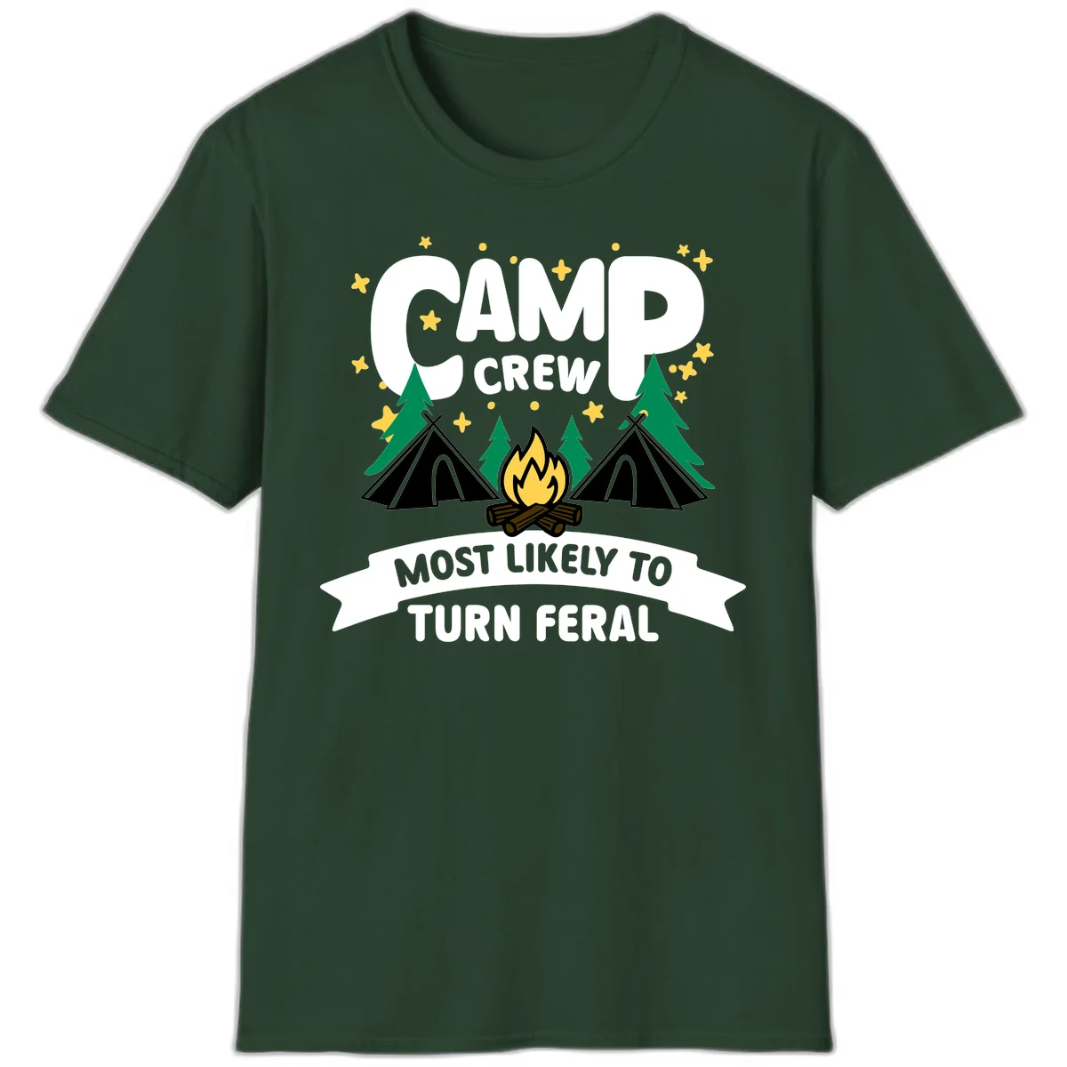 Camp crew camping design with tents, campfire, trees and stars showing 'most likely to turn feral' humor in Forest Green