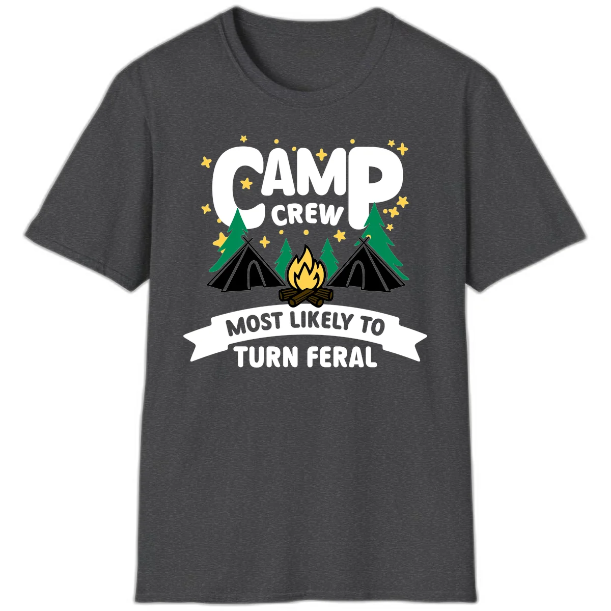 Camp crew camping design with tents, campfire, trees and stars showing 'most likely to turn feral' humor in Dark Heather