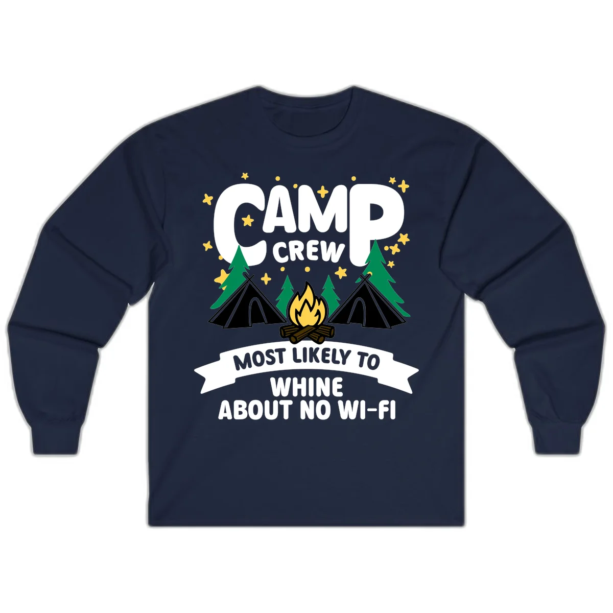 Camp crew most likely to whine about no wifi design with campfire, teepees, and stars on gray background in Navy