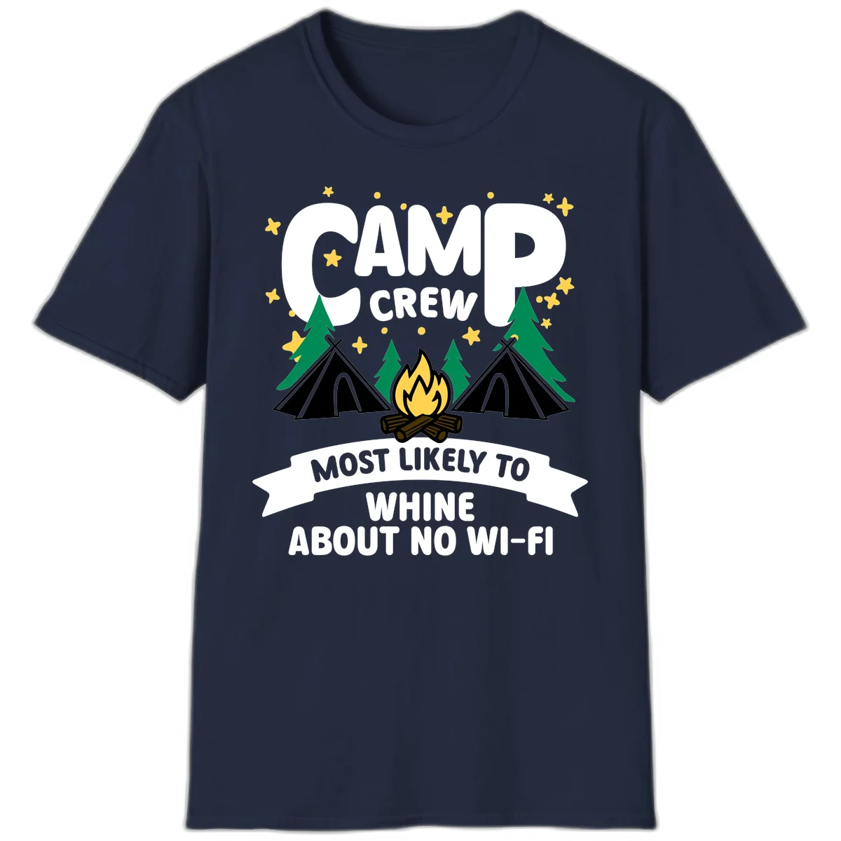 Camp crew most likely to whine about no wifi design with campfire, teepees, and stars on gray background in Navy