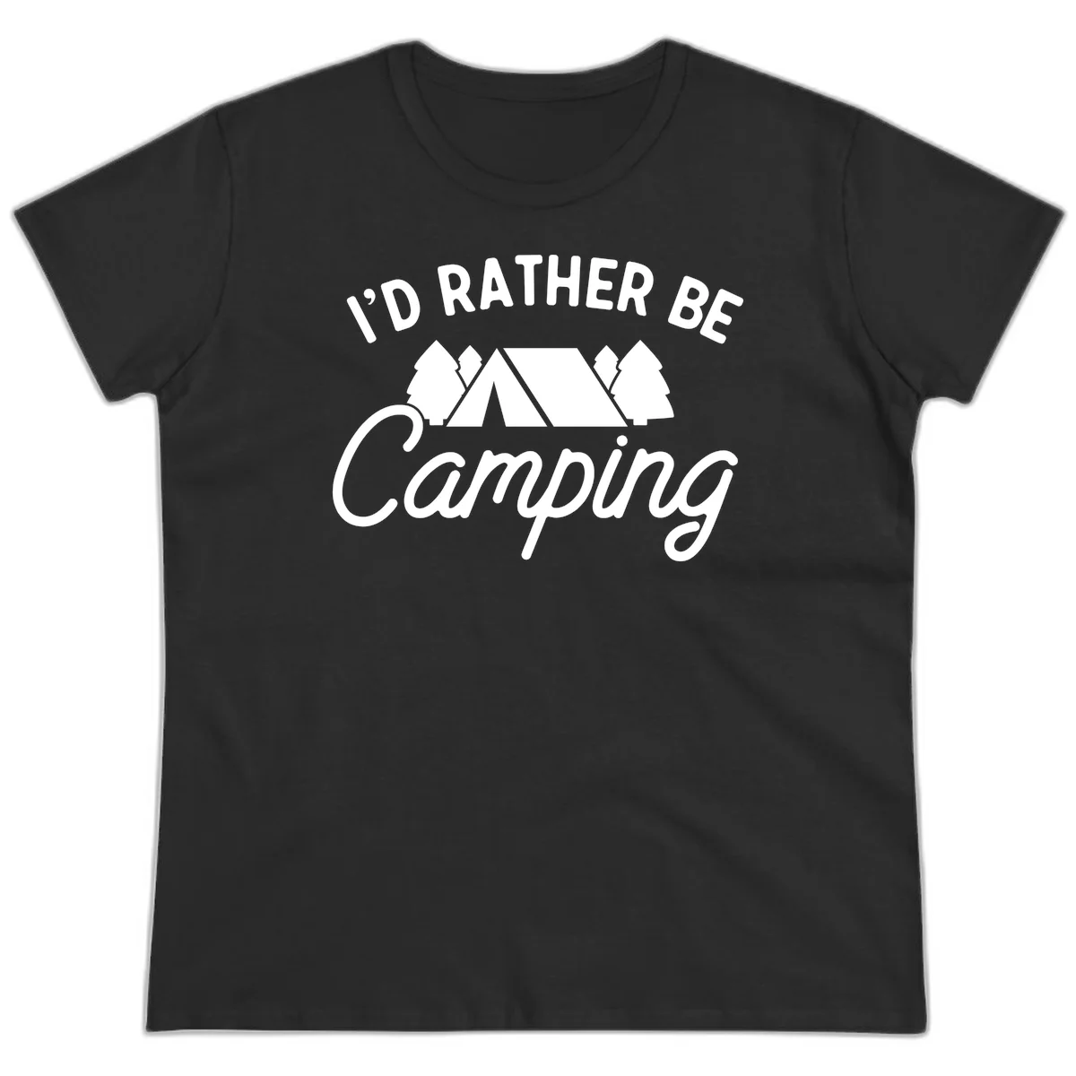 White tent between two evergreen trees with text reading 'I'd Rather Be Camping' on gray background in Black