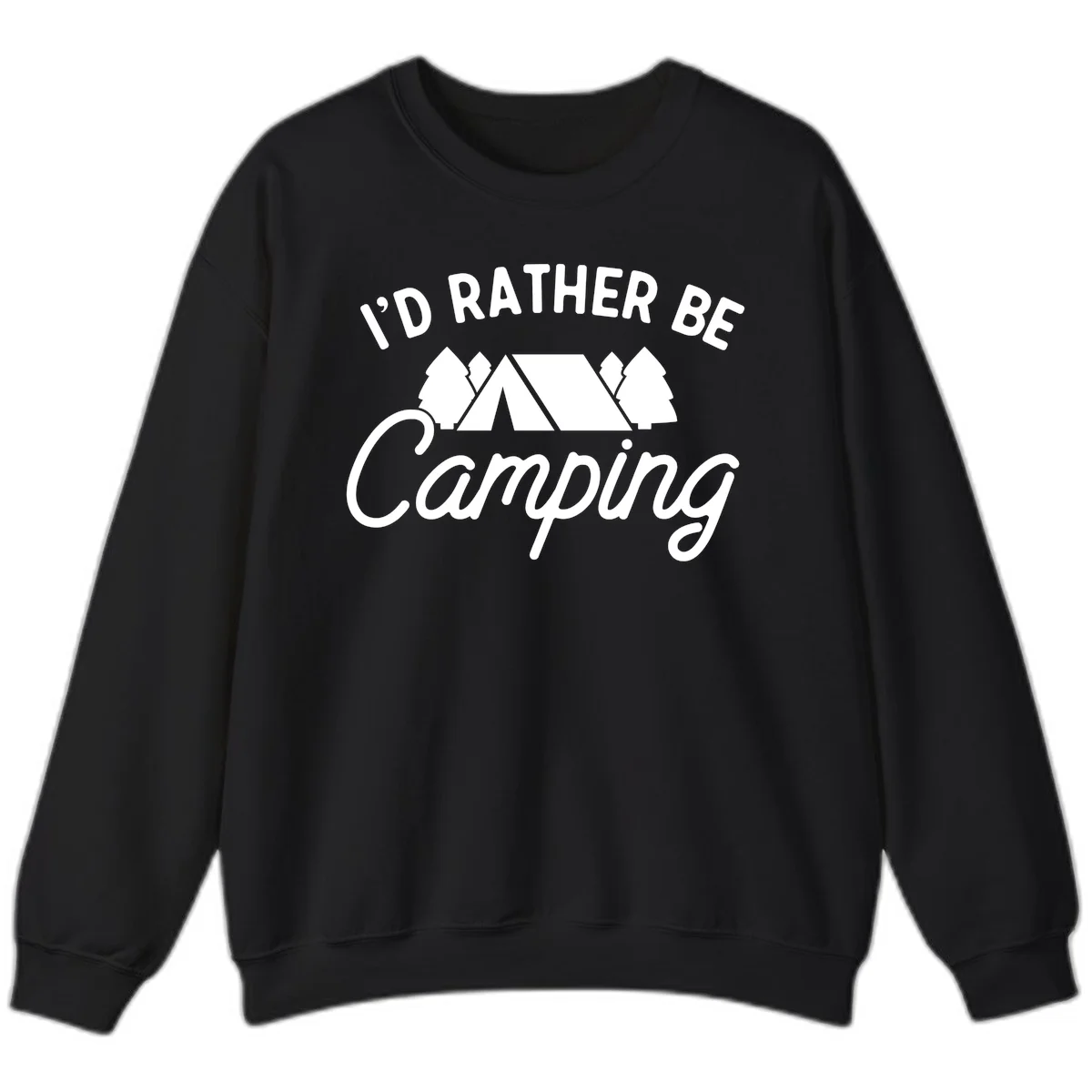 White tent between two evergreen trees with text reading 'I'd Rather Be Camping' on gray background in Black