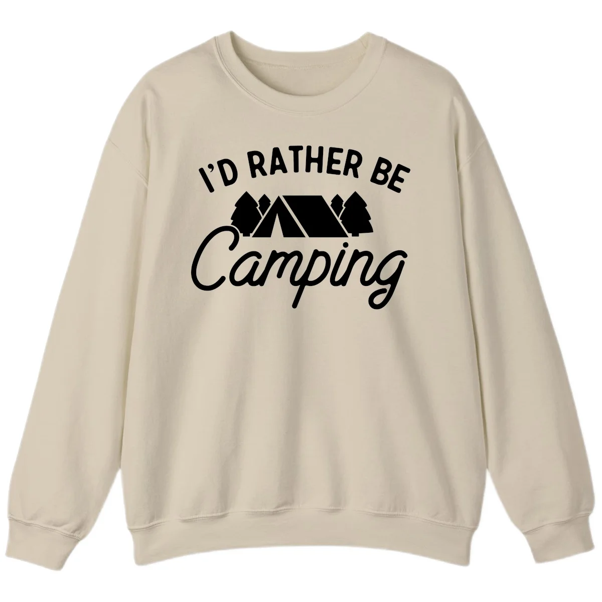 White tent between two evergreen trees with text reading 'I'd Rather Be Camping' on gray background in Sand