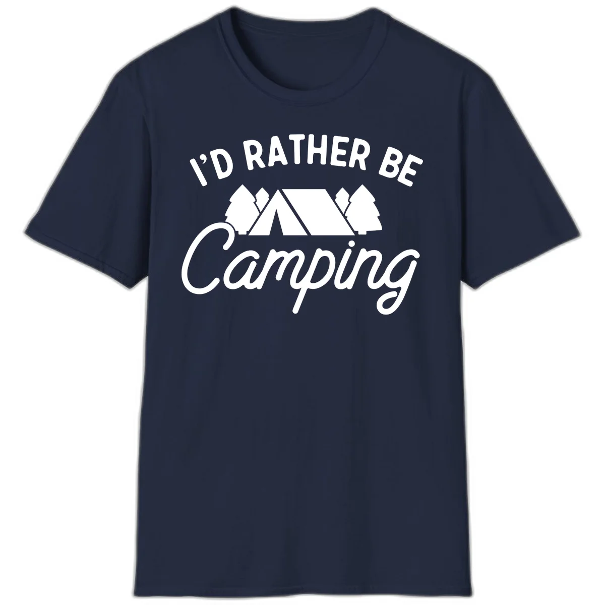 White tent between two evergreen trees with text reading 'I'd Rather Be Camping' on gray background in Navy