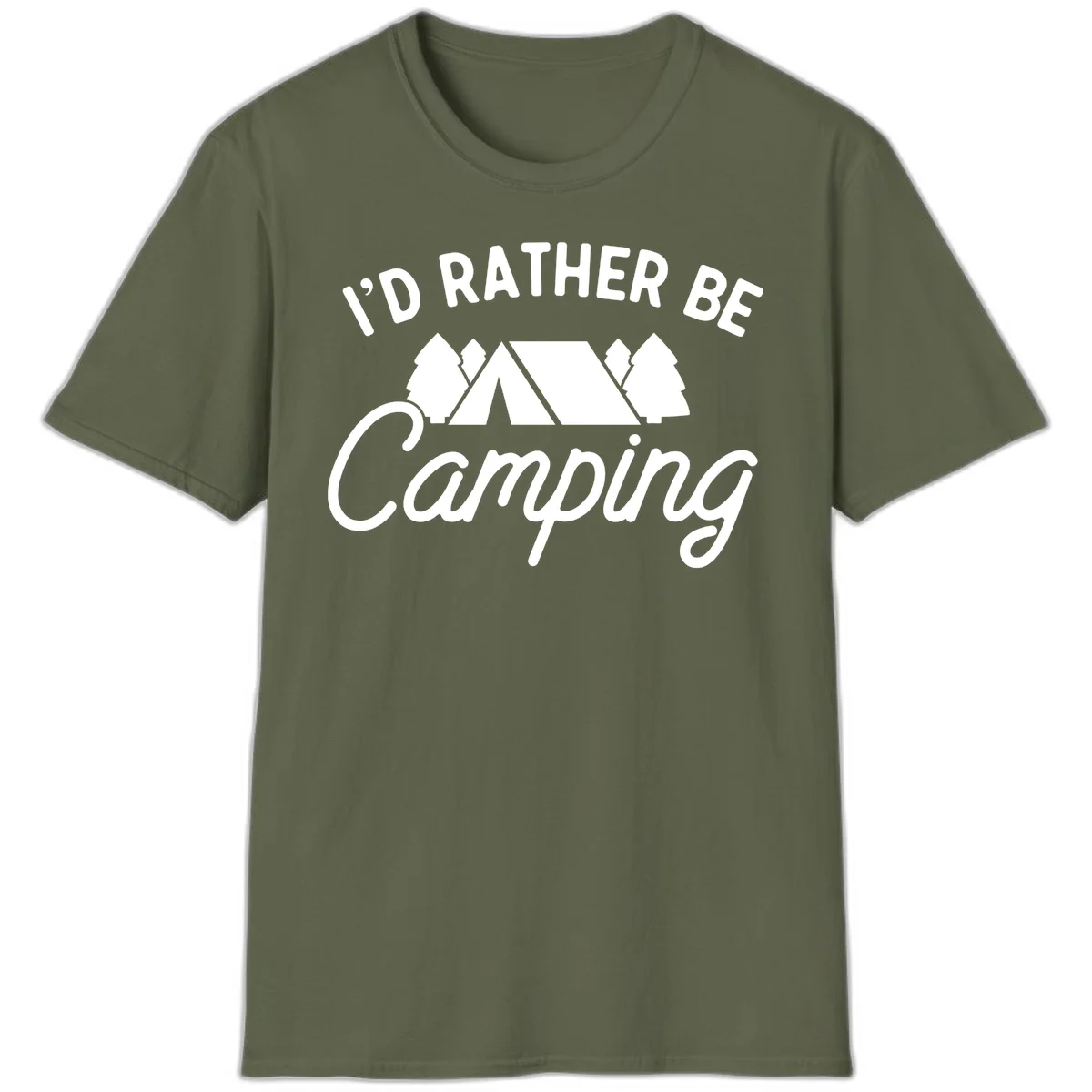 White tent between two evergreen trees with text reading 'I'd Rather Be Camping' on gray background in Military Green