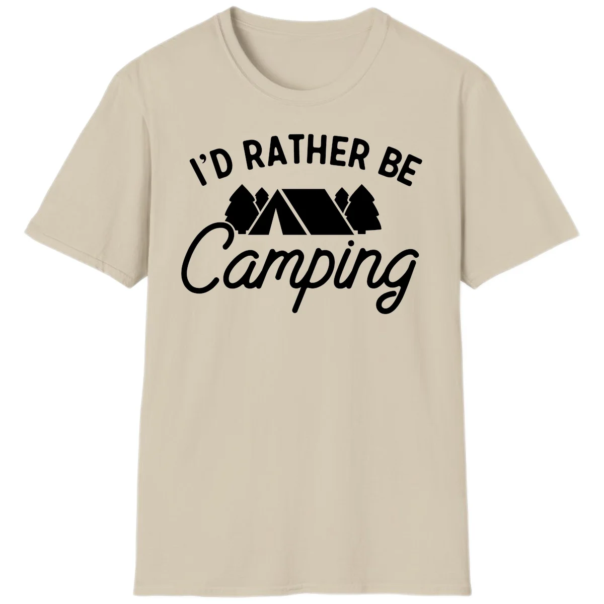 White tent between two evergreen trees with text reading 'I'd Rather Be Camping' on gray background in Sand