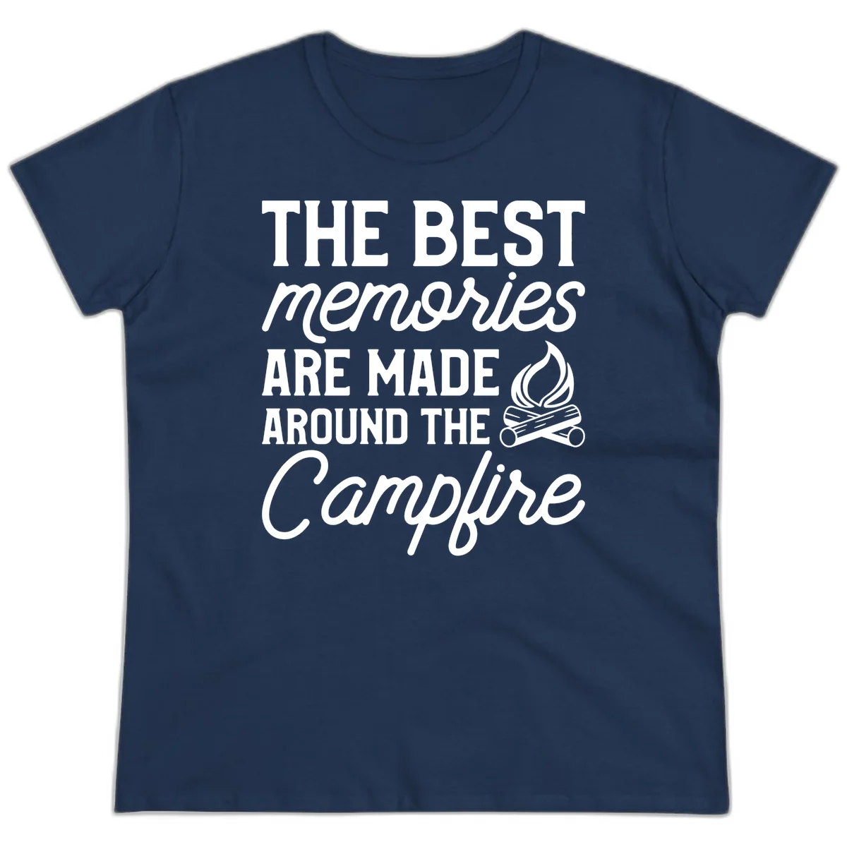 White text reading 'The Best Memories Are Made Around The Campfire' with a campfire illustration on gray background in Navy