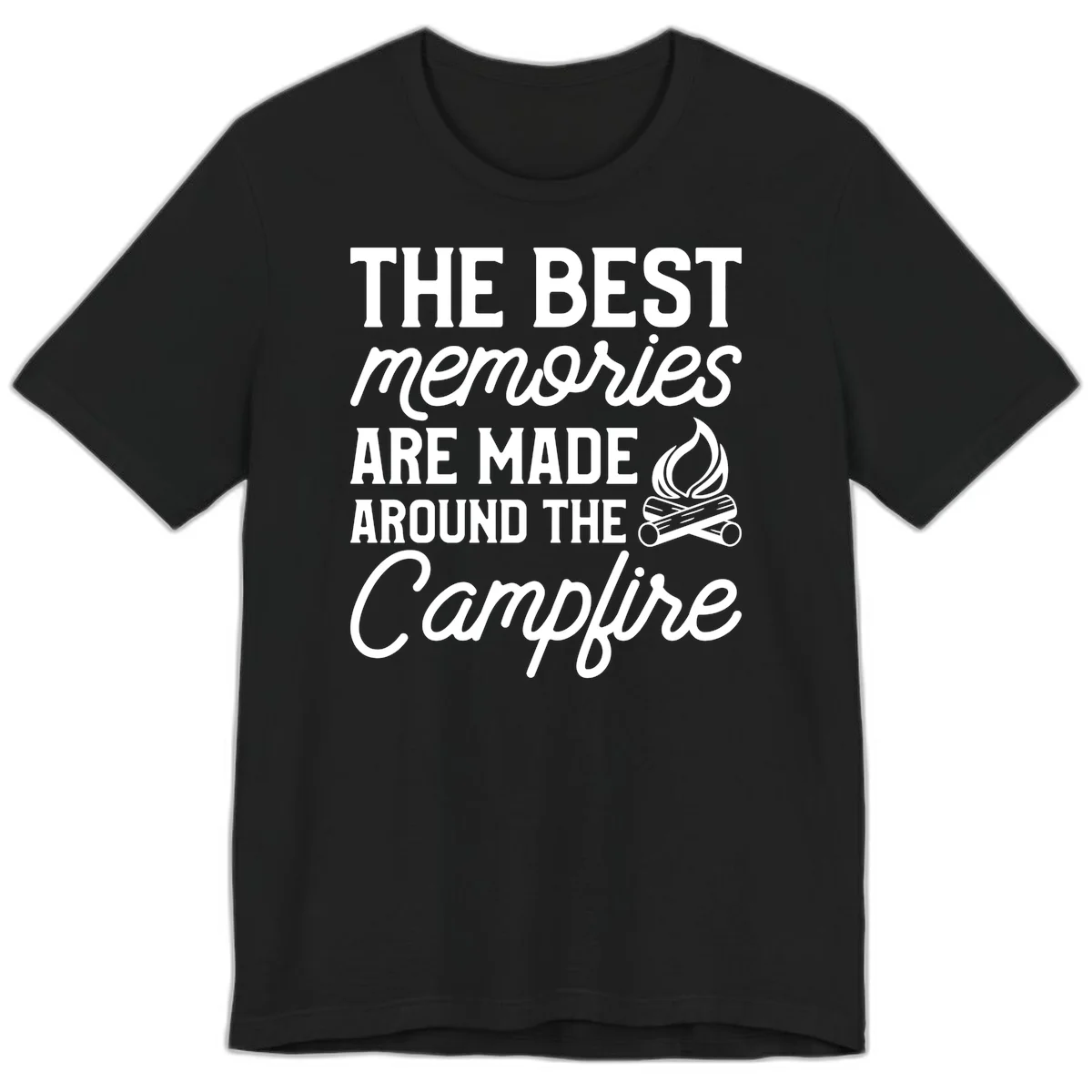 White text reading 'The Best Memories Are Made Around The Campfire' with a campfire illustration on gray background in Black