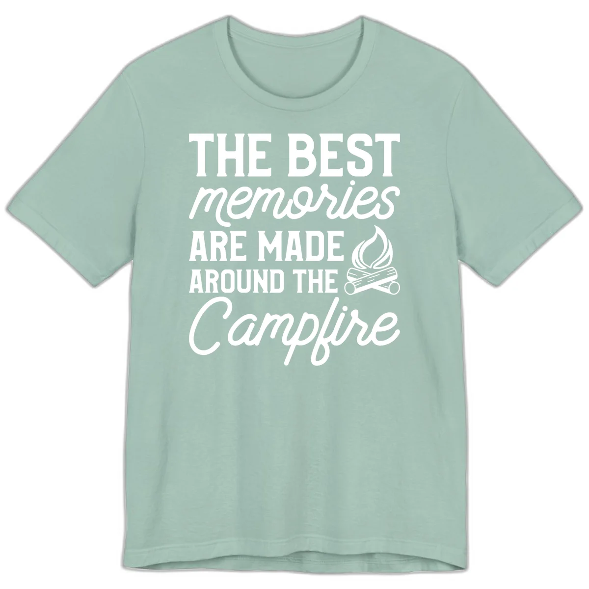 White text reading 'The Best Memories Are Made Around The Campfire' with a campfire illustration on gray background in Dusty Blue