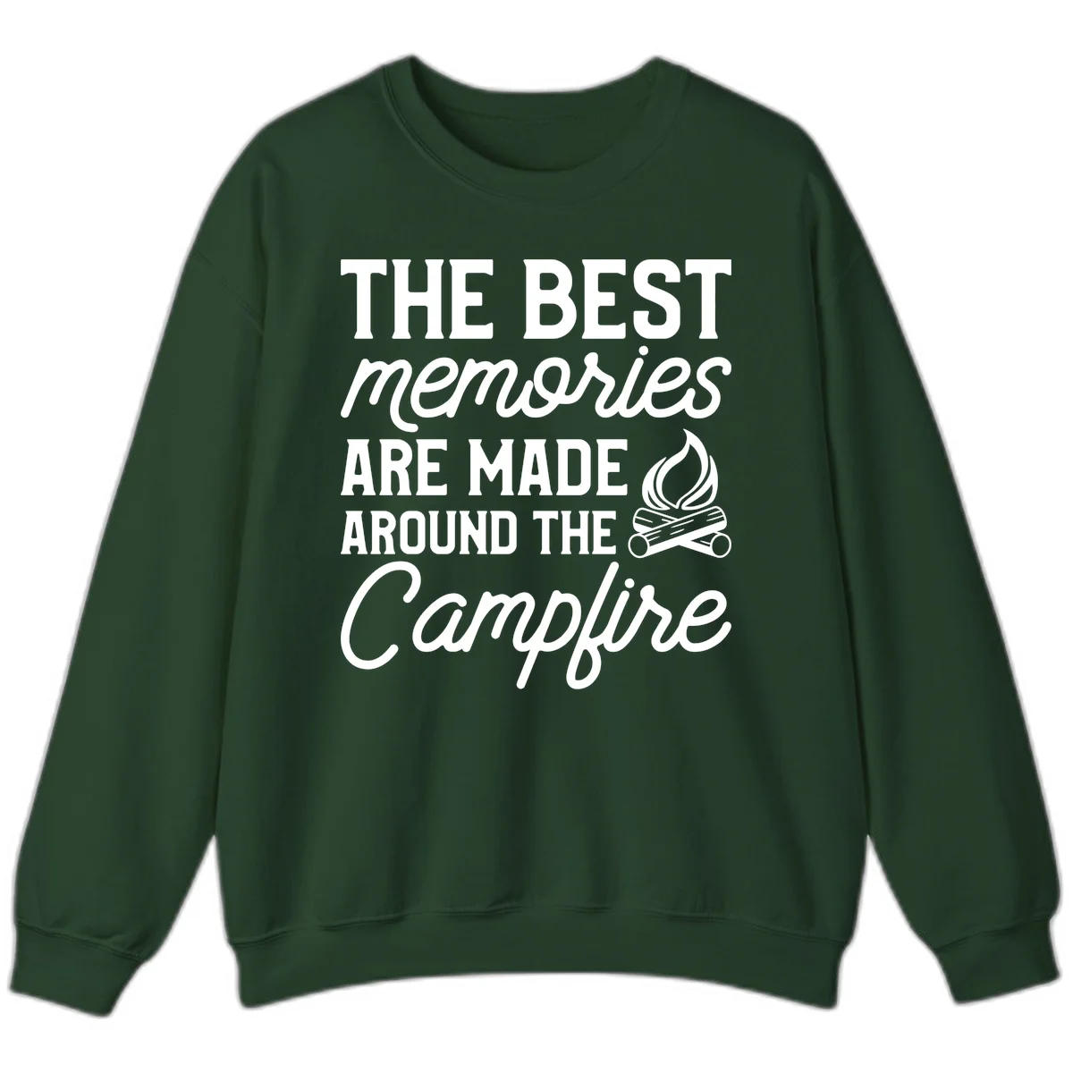 White text reading 'The Best Memories Are Made Around The Campfire' with a campfire illustration on gray background in Forest Green