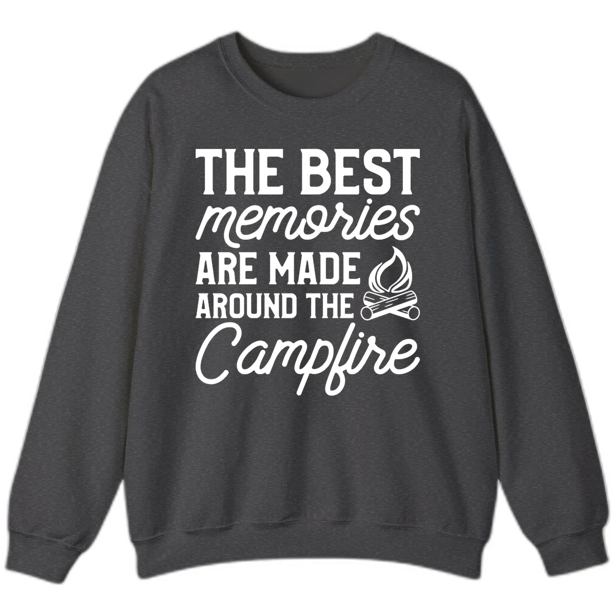 White text reading 'The Best Memories Are Made Around The Campfire' with a campfire illustration on gray background in Dark Heather