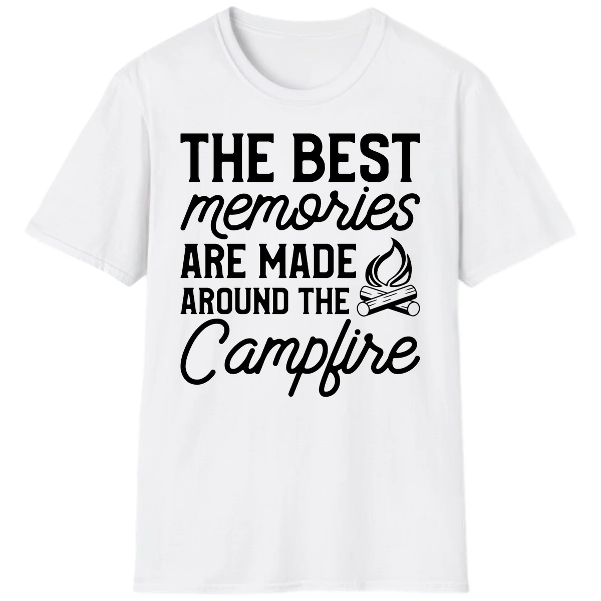 White text reading 'The Best Memories Are Made Around The Campfire' with a campfire illustration on gray background in White