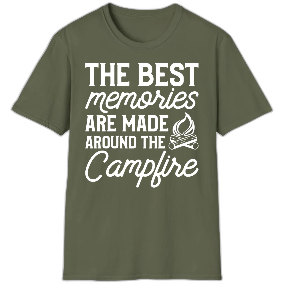 White text reading 'The Best Memories Are Made Around The Campfire' with a campfire illustration on gray background in Military Green