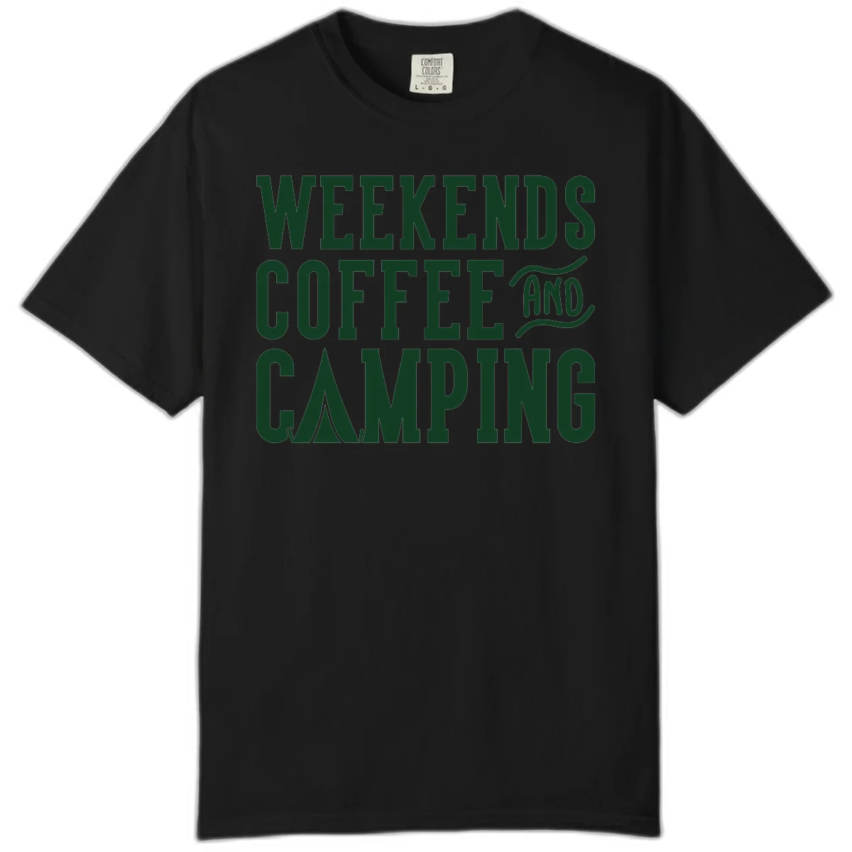 Dark green text reading 'Weekends Coffee And Camping' with tent icon on gray background in Black