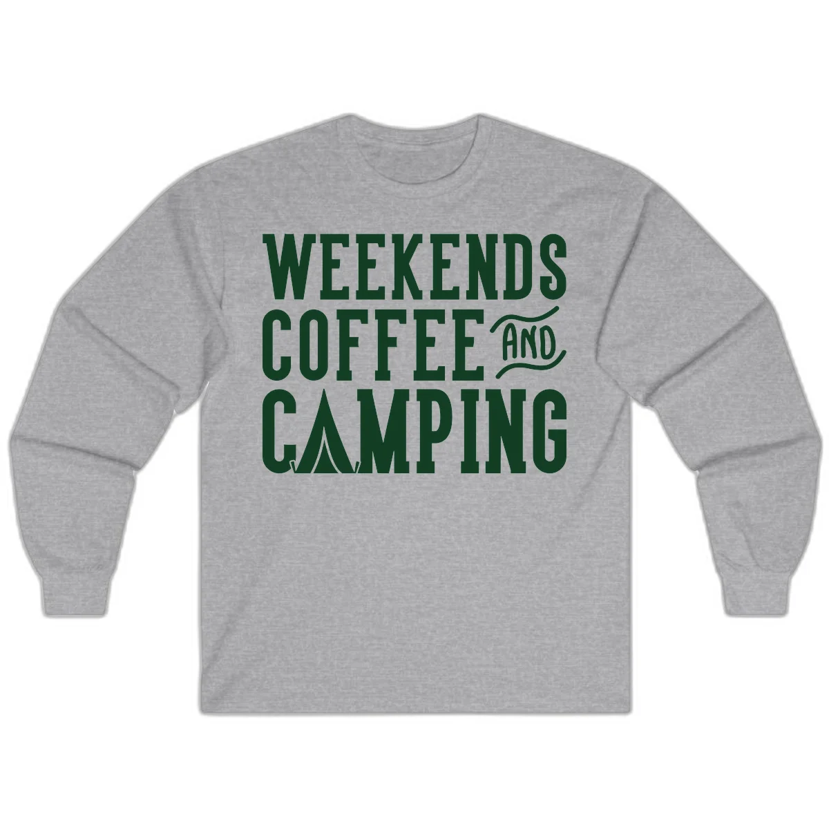 Dark green text reading 'Weekends Coffee And Camping' with tent icon on gray background in Sport Grey