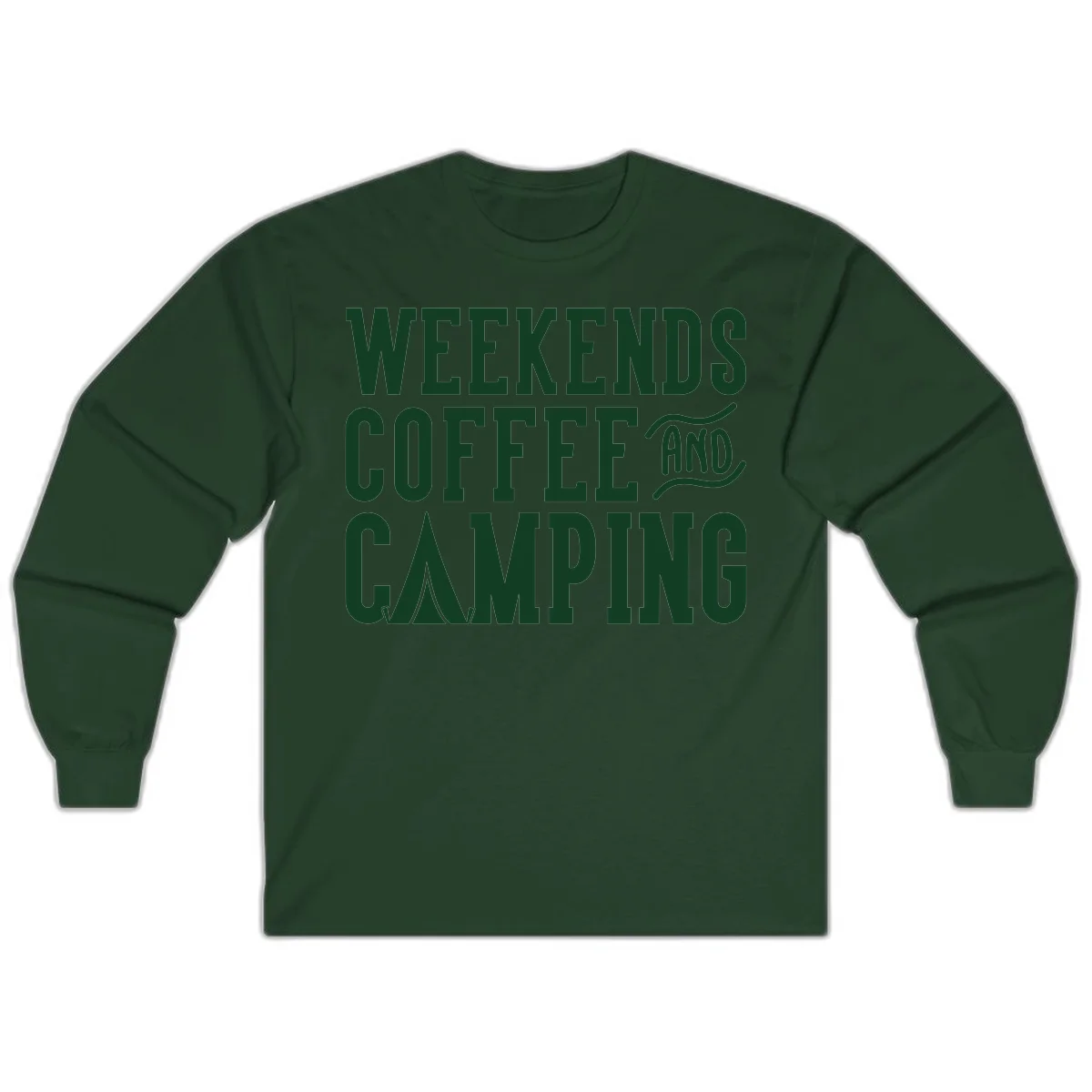 Dark green text reading 'Weekends Coffee And Camping' with tent icon on gray background in Forest Green