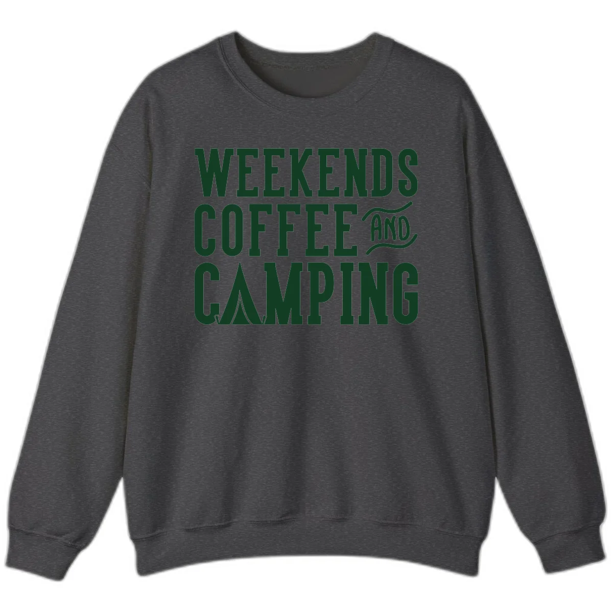 Dark green text reading 'Weekends Coffee And Camping' with tent icon on gray background in Dark Heather