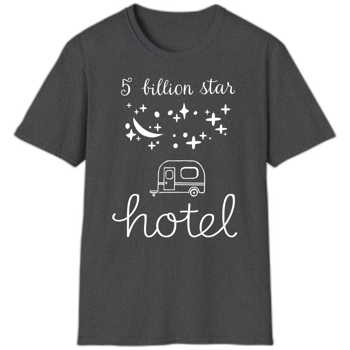 Five billion star hauled design: crescent moon and stars above a travel trailer with nighttime camping text in Dark Heather