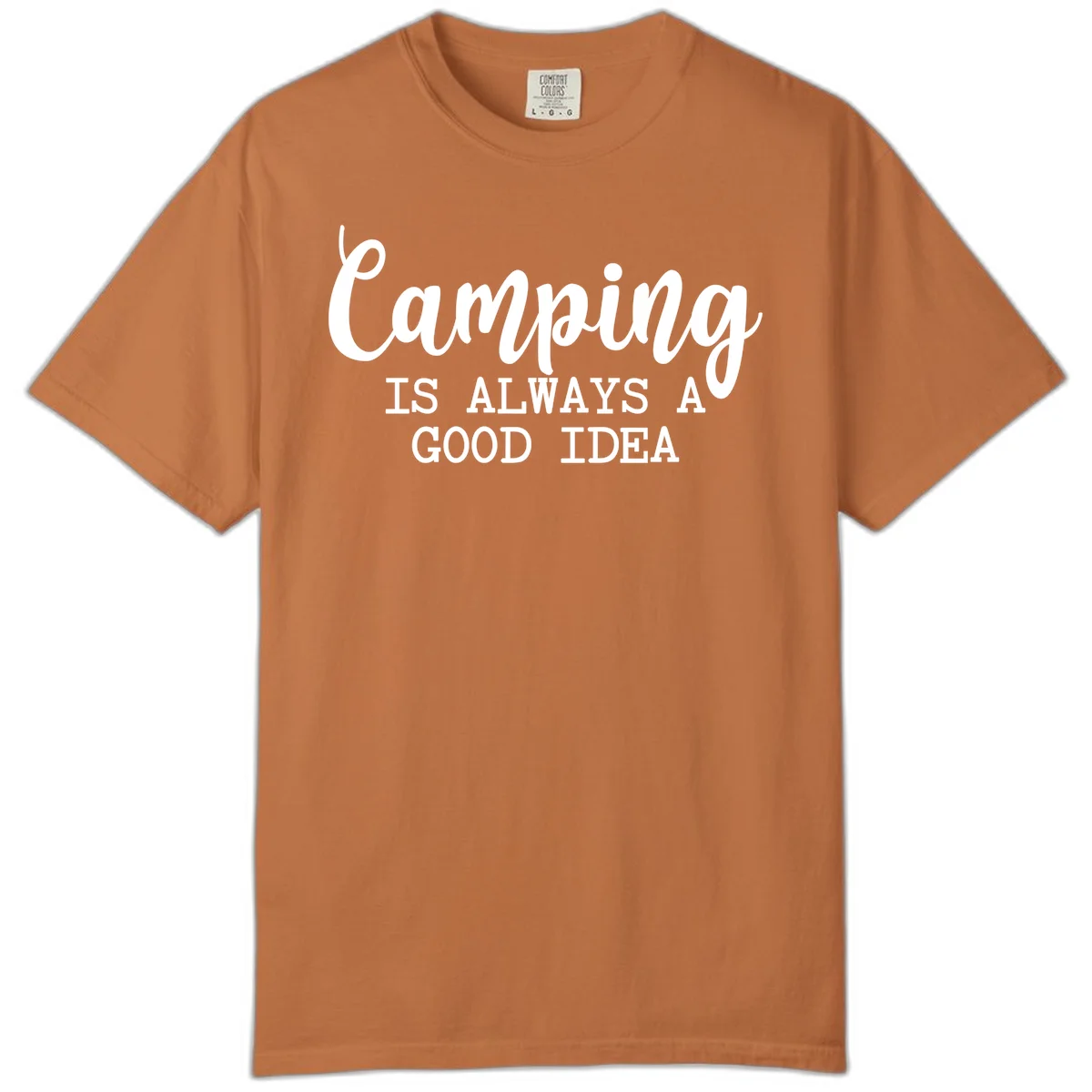 White script and sans-serif text reading 'Camping IS ALWAYS A GOOD IDEA' on gray background in Yam