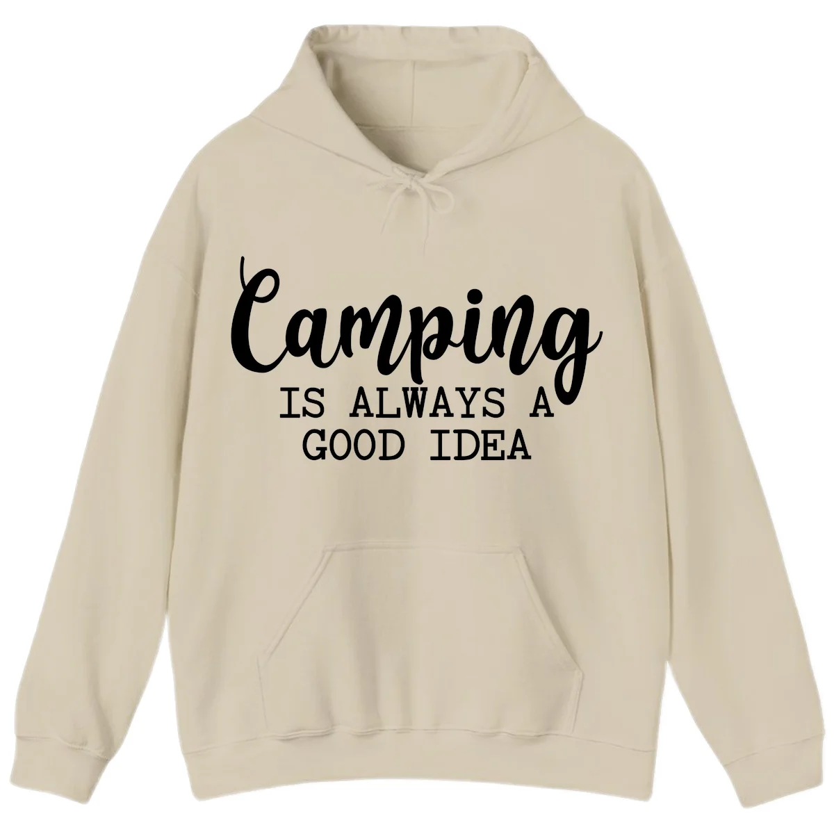 White script and sans-serif text reading 'Camping IS ALWAYS A GOOD IDEA' on gray background in Sand