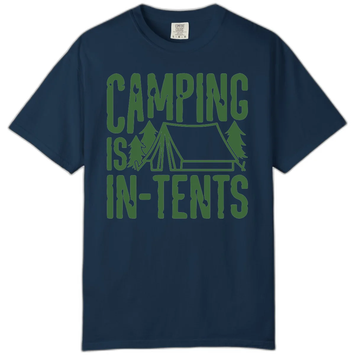 Green text and camping imagery design reading 'Camping Is In-Tents' with a tent and trees illustration on gray background in True Navy