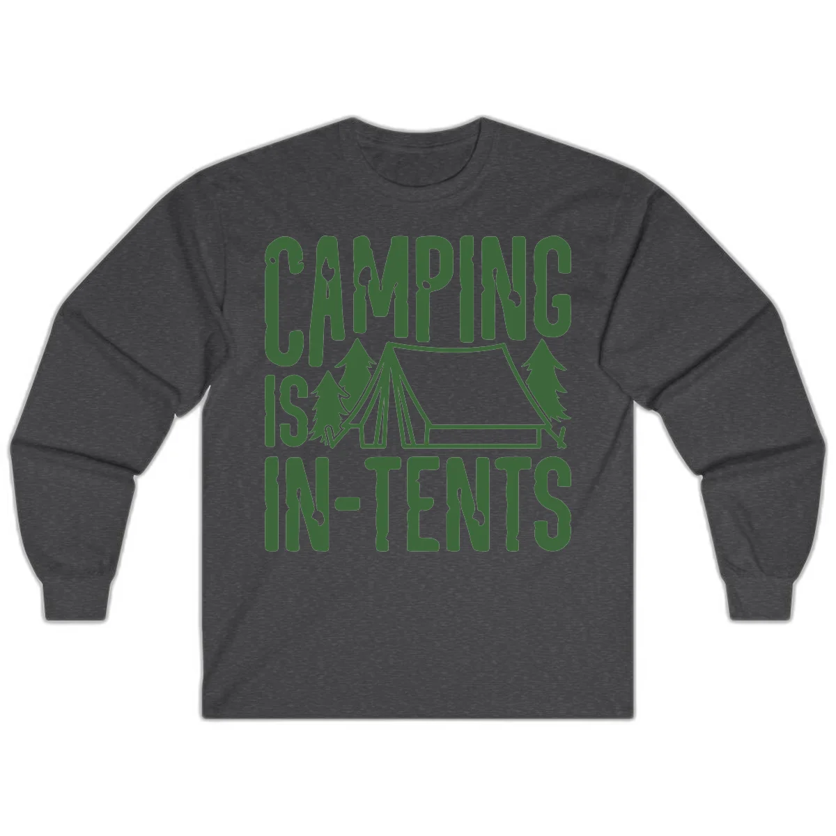Green text and camping imagery design reading 'Camping Is In-Tents' with a tent and trees illustration on gray background in Dark Heather