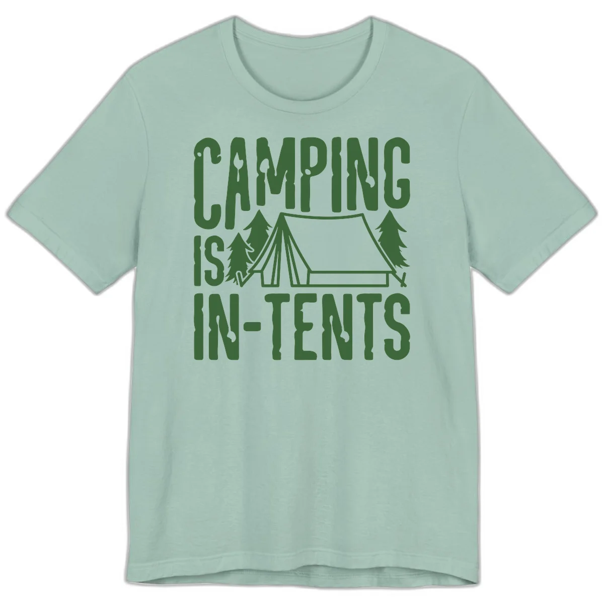 Green text and camping imagery design reading 'Camping Is In-Tents' with a tent and trees illustration on gray background in Dusty Blue