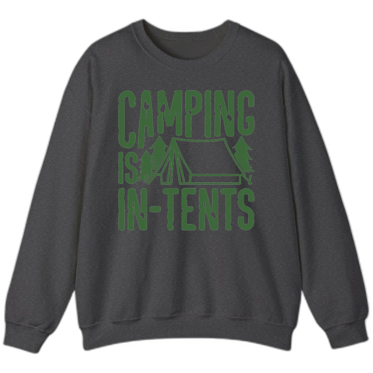 Green text and camping imagery design reading 'Camping Is In-Tents' with a tent and trees illustration on gray background in Dark Heather