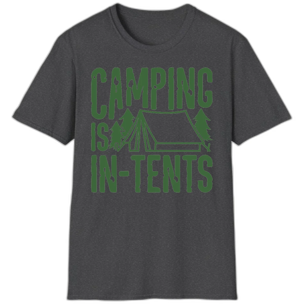 Green text and camping imagery design reading 'Camping Is In-Tents' with a tent and trees illustration on gray background in Dark Heather