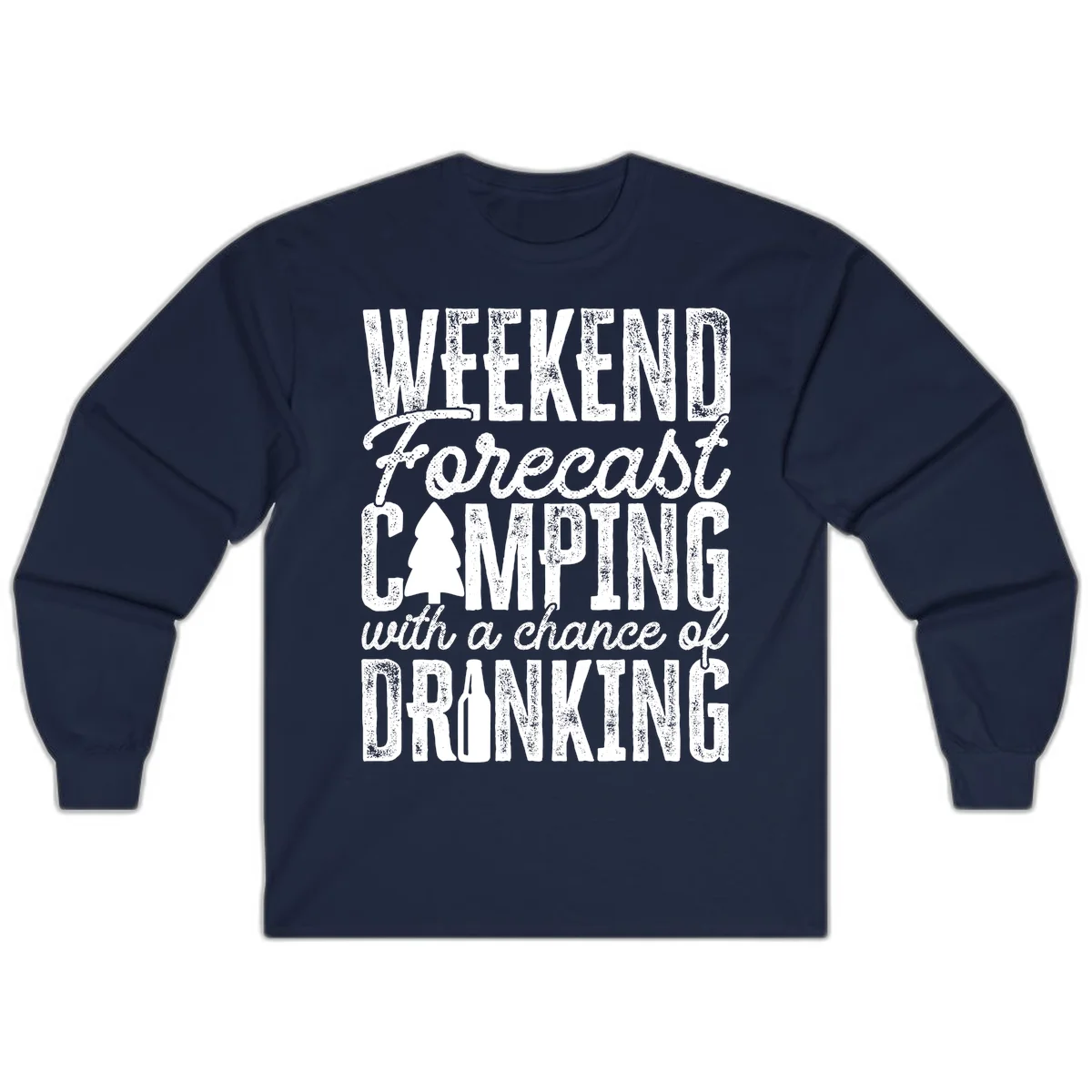 Distressed white text on gray reading 'Weekend Forecast: Camping with a chance of Drinking' with pine tree and beer bottle icons in Navy