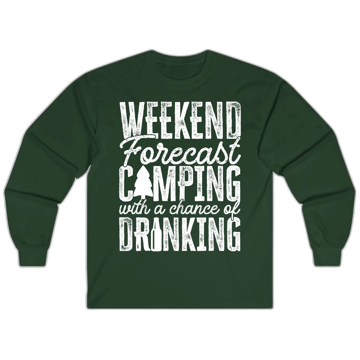 Distressed white text on gray reading 'Weekend Forecast: Camping with a chance of Drinking' with pine tree and beer bottle icons in Forest Green